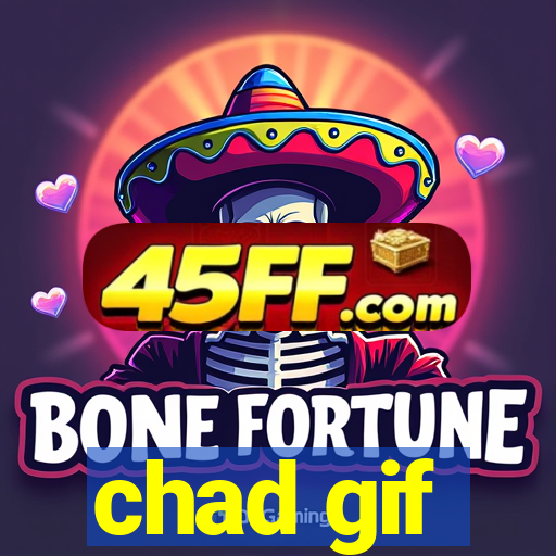 chad gif